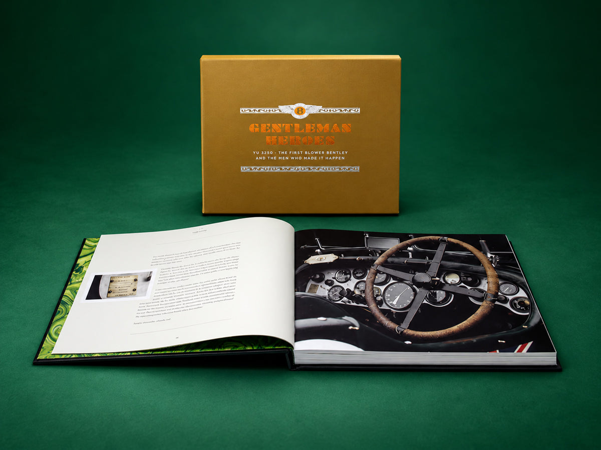 Gentleman Heroes - YU 3250 - The first Blower Bentley and the men who made it happen