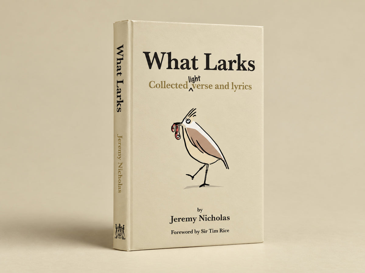 What Larks - Collected light verse and lyrics
