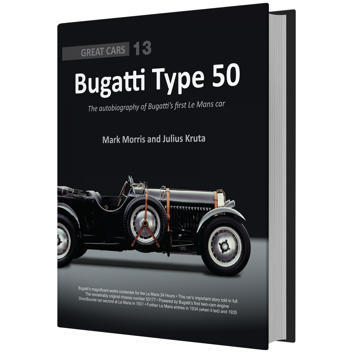 Bugatti Type 50 - the autobiography of Bugatti's first Le Mans car